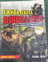 Image of Fakta-Fakta Dinosaurus Sang Penguasa Zaman Purba