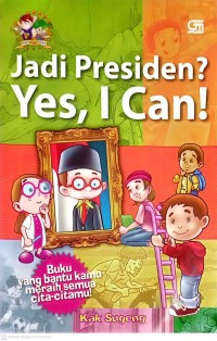 Image of Jadi Presiden ? Yes, I Can!