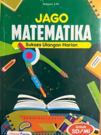 Image of Jago Matematika : Sukses Ulangan Harian