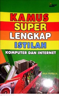 Image of Kamus Super Lengkap Istilah Komputer dan Internet