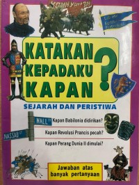 Image of Katakan Kepadaku Kapan ? : Sejarah dan Peristiwa