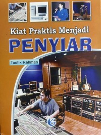 Image of Kiat Praktis Menjadi Penyiar