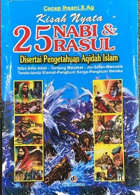Image of Kisah Nyata 25 Nabi & Rasul: Disertai Pengetahuan Aqidah Islam
