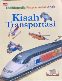 Image of Kisah Transportasi: Ensiklopedia Ringkas Untuk Anak