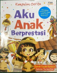 Image of Kumpulan Cerita Aku Anak Berprestasi