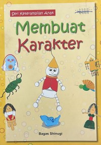 Image of Membuat Karakter Seri Keterampilan Anak