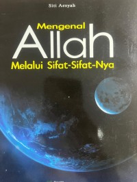 Image of Mengenal Allah Melalui Sifat - Sifat-Nya