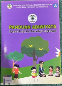Image of Panduan Adiwiyata Sekolah Peduli dan Berbudaya Lingkungan