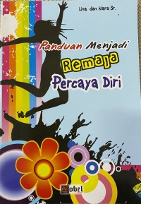 Image of Panduan Menjadi Remaja Percaya Diri