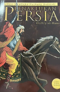 Image of Penaklukan Persia Seri Membuka Gerbang Dakwah