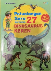 Image of Petualangan Seru bersama 27 Dinosaurus Keren