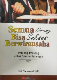 Image of Semua Orang Bisa Sukses Berwirausaha