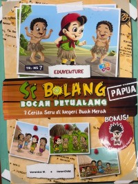 Image of Si Bolang Bocah Petualang ; Papua