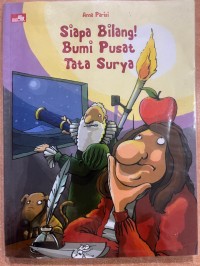 Image of Siapa Bilang! Bumi Pusat Tata Surya