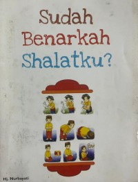 Image of Sudah Benarkah Sholatku ?
