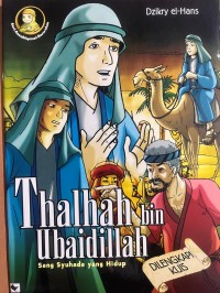 Image of Thalhah bin Ubaidillah Sang Syuhada yang Hidup