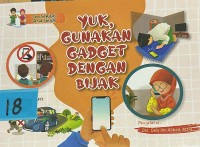 Image of Yuk, Gunakan Gadget dengan Bijak